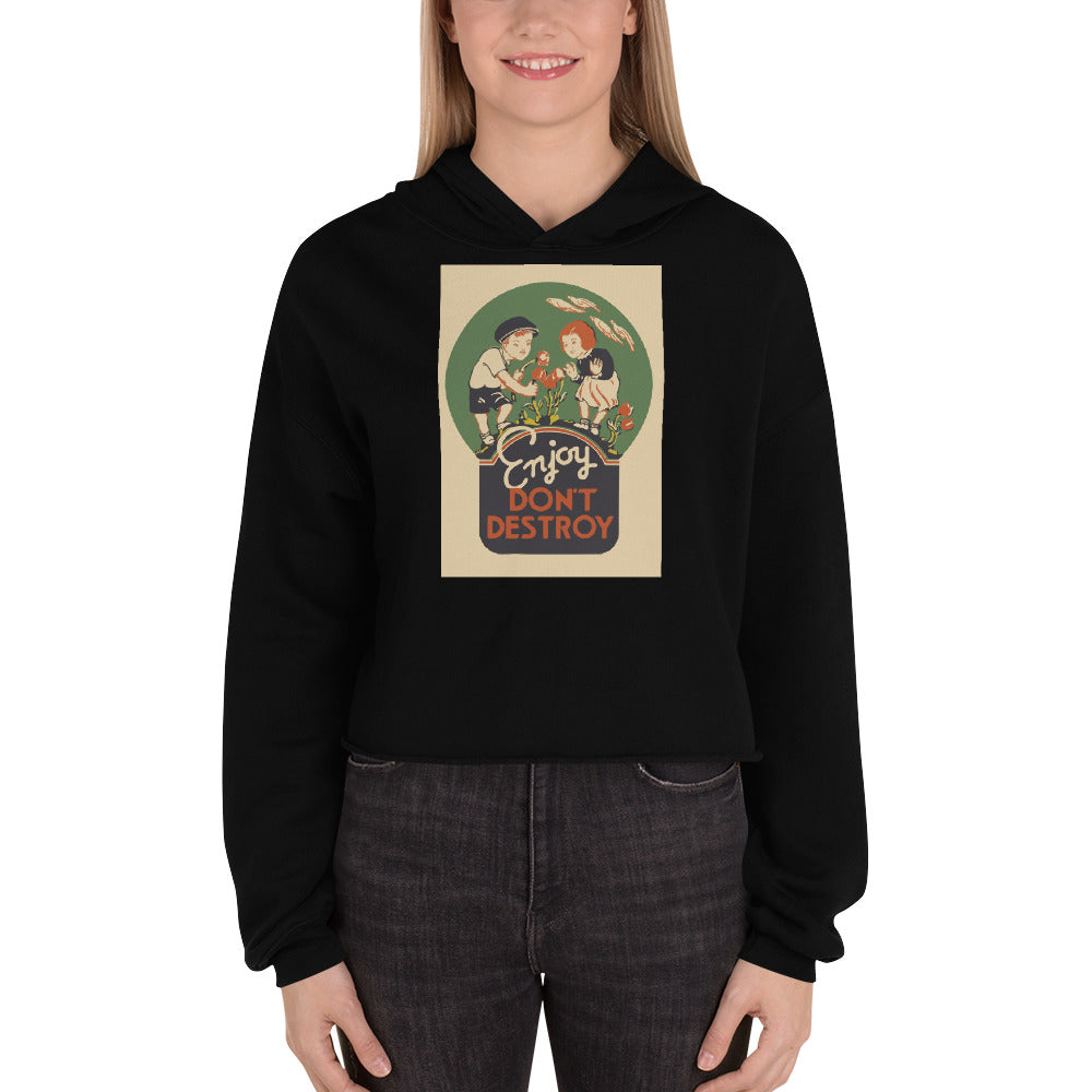 Crop Hoodie - Enjoy Don&#39;t Destroy, Vintage Advert Print from Library of Congress