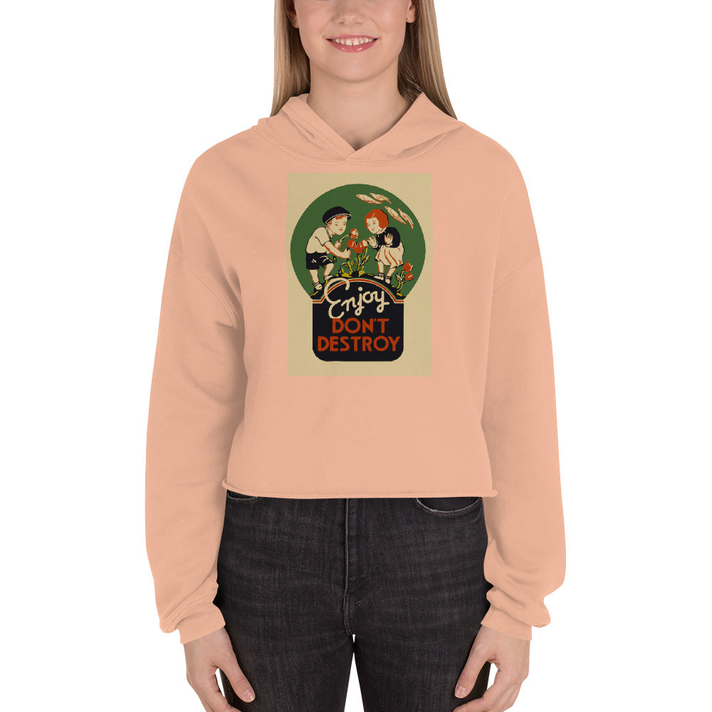 Crop Hoodie - Enjoy Don&#39;t Destroy, Vintage Advert Print from Library of Congress
