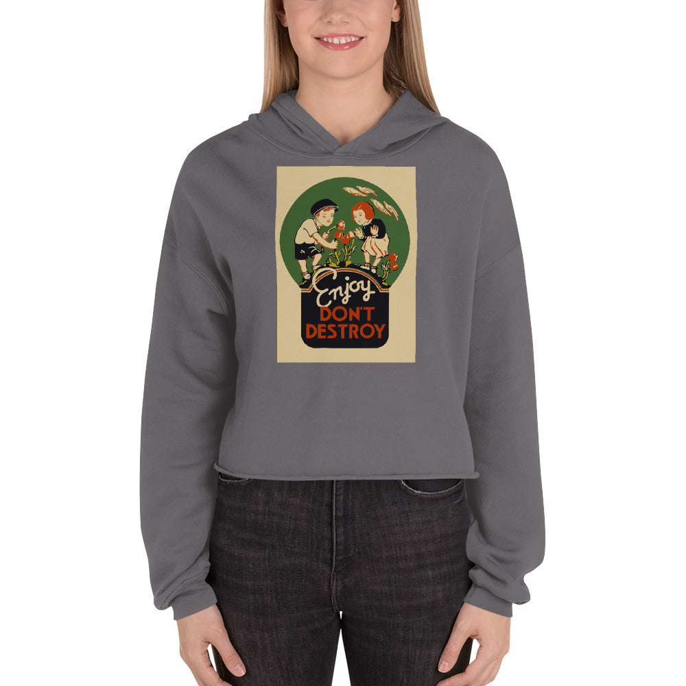 Crop Hoodie - Enjoy Don&#39;t Destroy, Vintage Advert Print from Library of Congress